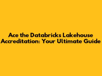 Ace the Databricks Lakehouse Accreditation: Your Ultimate Guide