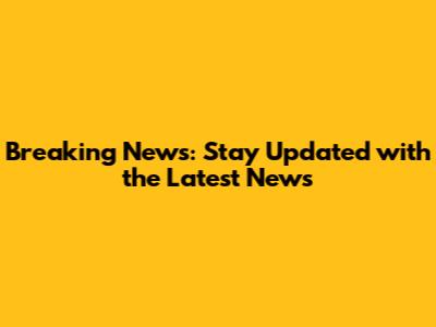 Breaking News: Stay Updated with the Latest News