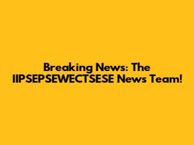 Breaking News: The IIPSEPSEWECTSESE News Team!