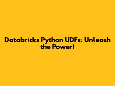 Databricks Python UDFs: Unleash the Power!