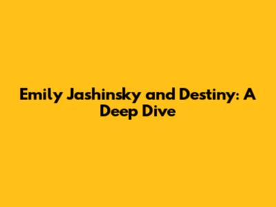 Emily Jashinsky and Destiny: A Deep Dive