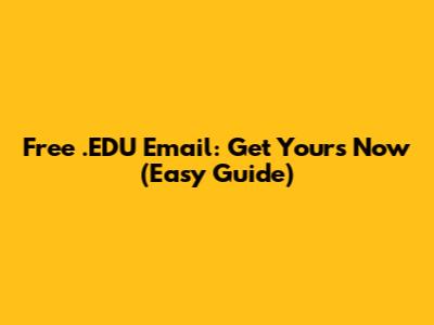 Free .EDU Email: Get Yours Now (Easy Guide)