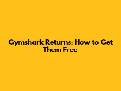 Gymshark Returns: How to Get Them Free