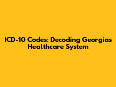ICD-10 Codes: Decoding Georgia's Healthcare System