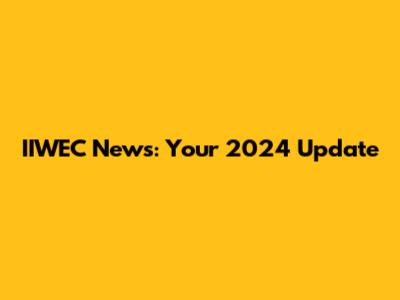 IIWEC News: Your 2024 Update