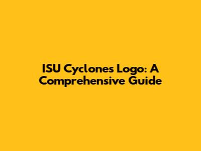 ISU Cyclones Logo: A Comprehensive Guide