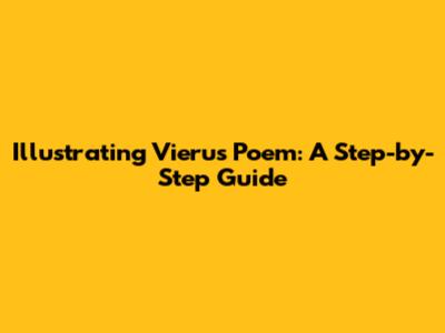 Illustrating Vieru's Poem: A Step-by-Step Guide