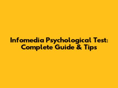 Infomedia Psychological Test: Complete Guide & Tips