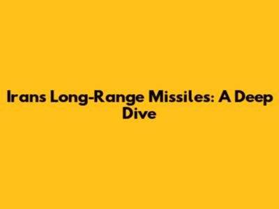 Iran's Long-Range Missiles: A Deep Dive
