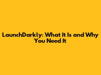 LaunchDarkly: What It Is and Why You Need It