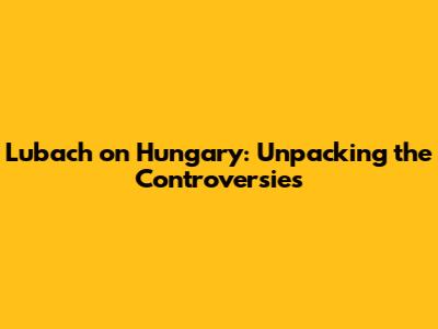 Lubach on Hungary: Unpacking the Controversies