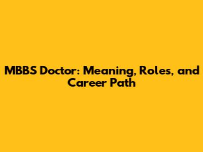 MBBS Doctor: Meaning, Roles, and Career Path