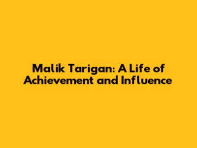 Malik Tarigan: A Life of Achievement and Influence
