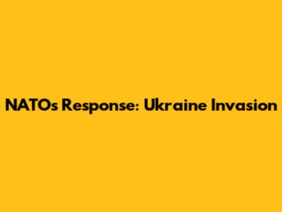 NATO's Response: Ukraine Invasion