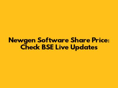 Newgen Software Share Price: Check BSE Live Updates