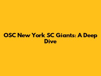 OSC New York SC Giants: A Deep Dive