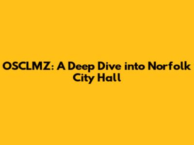 OSCLMZ: A Deep Dive into Norfolk City Hall