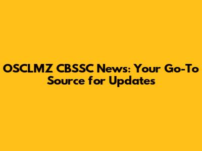 OSCLMZ CBSSC News: Your Go-To Source for Updates