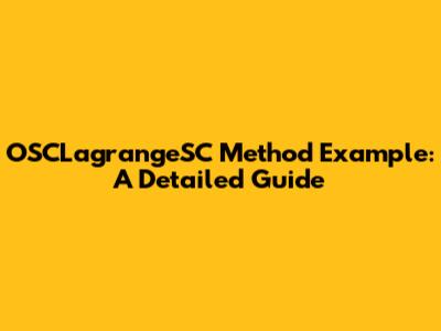 OSCLagrangeSC Method Example: A Detailed Guide