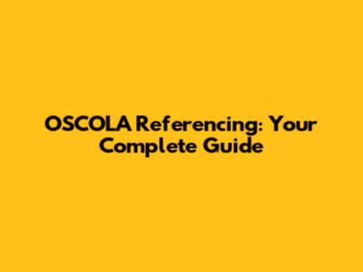 OSCOLA Referencing: Your Complete Guide