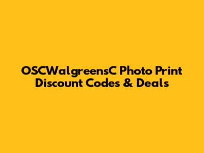 OSCWalgreensC Photo Print Discount Codes & Deals