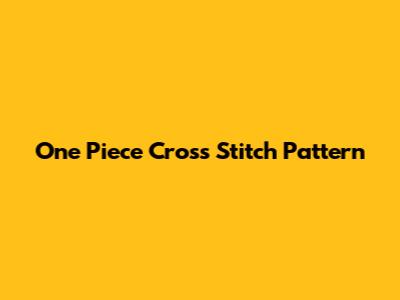 One Piece Cross Stitch Pattern