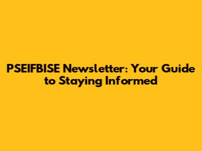 PSEIFBISE Newsletter: Your Guide to Staying Informed