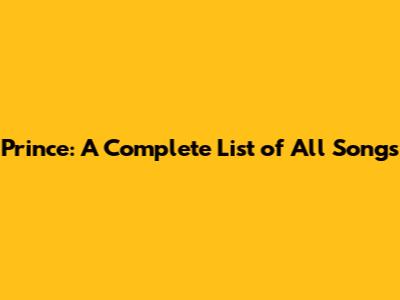 Prince: A Complete List of All Songs