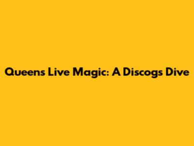 Queen's Live Magic: A Discogs Dive