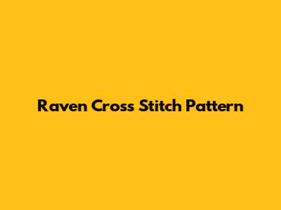 Raven Cross Stitch Pattern