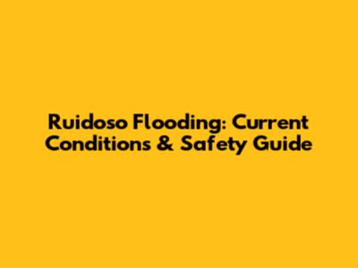 Ruidoso Flooding: Current Conditions & Safety Guide