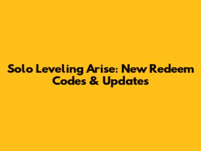 Solo Leveling Arise: New Redeem Codes & Updates