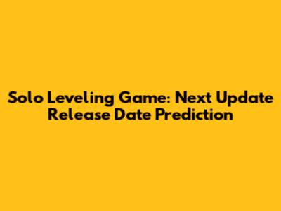 Solo Leveling Game: Next Update Release Date Prediction