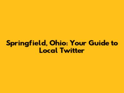 Springfield, Ohio: Your Guide to Local Twitter