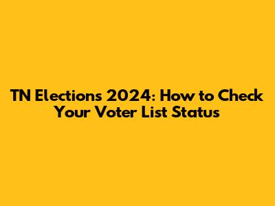 TN Elections 2024: How to Check Your Voter List Status