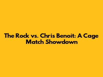 The Rock vs. Chris Benoit: A Cage Match Showdown