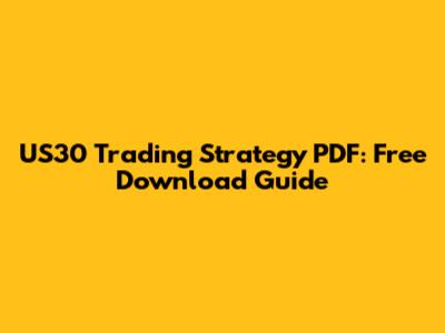 US30 Trading Strategy PDF: Free Download Guide