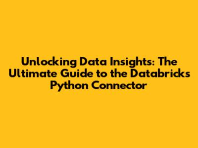 Unlocking Data Insights: The Ultimate Guide to the Databricks Python Connector