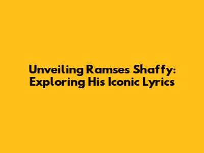 Unveiling Ramses Shaffy: Exploring His Iconic Lyrics