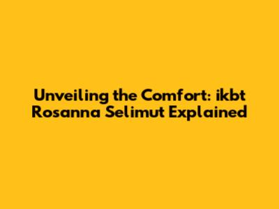 Unveiling the Comfort: ikbt Rosanna Selimut Explained