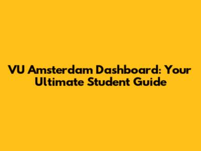 VU Amsterdam Dashboard: Your Ultimate Student Guide