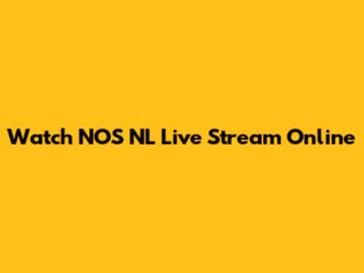 Watch NOS NL Live Stream Online