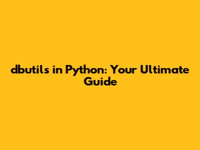 dbutils in Python: Your Ultimate Guide