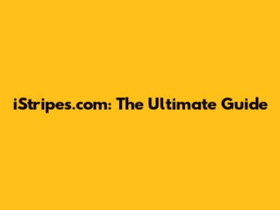 iStripes.com: The Ultimate Guide