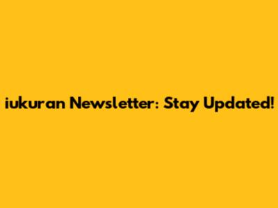 iukuran Newsletter: Stay Updated!
